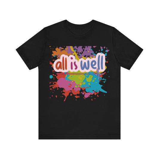 All Is Well Heartbeat T-Shirt | Unisex Positive Vibes Tee - Soft Jersey Short Sleeve, Wellness Inspired Pulse Design